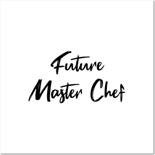 Future Master Chef Posters and Art